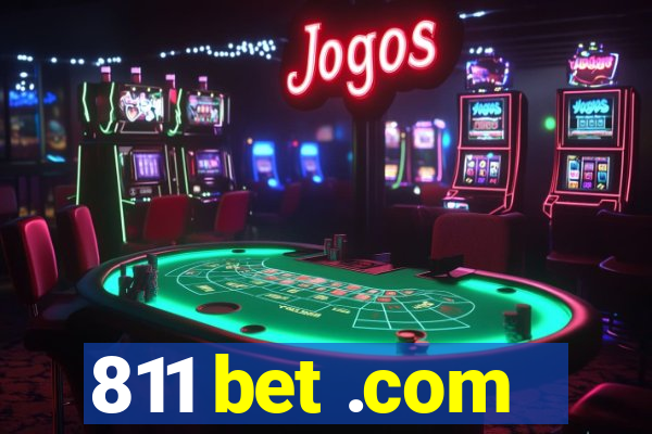 811 bet .com